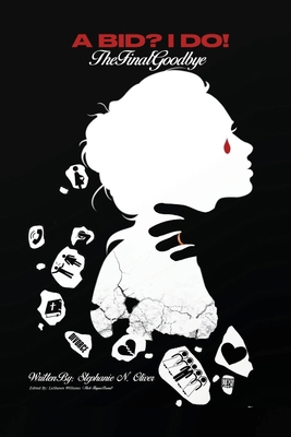 A Bid? I Do! The Final Goodbye B0CTKWN2H7 Book Cover