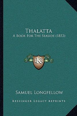 Thalatta: A Book For The Seaside (1853) 1165092964 Book Cover