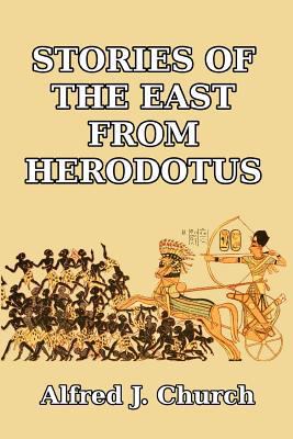 Stories of the East from Herodotus 1389486427 Book Cover