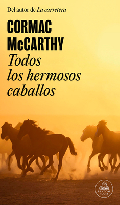 Todos Los Hermosos Caballos / All the Pretty Ho... [Spanish] 843974112X Book Cover