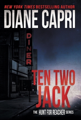 Ten Two Jack: The Hunt for Jack Reacher Series B07VJ75BCS Book Cover