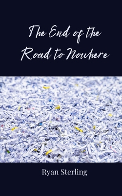 The End of the Road to Nowhere 3690808057 Book Cover