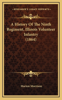 A History Of The Ninth Regiment, Illinois Volun... 116904963X Book Cover
