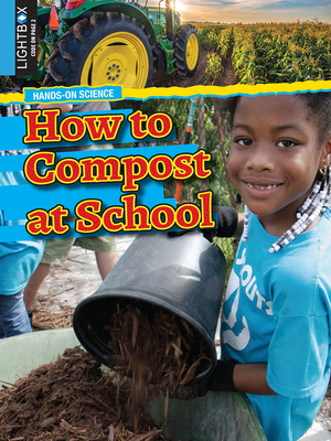 How to Compost at School 1510537244 Book Cover