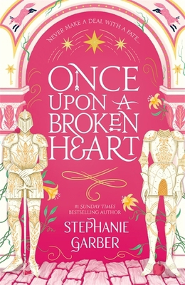 Once Upon A Broken Heart 1529380944 Book Cover