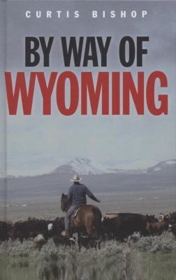 By Way of Wyoming 1405682248 Book Cover