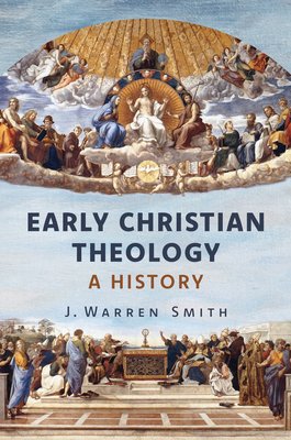 Early Christian Theology: A History 0802874770 Book Cover