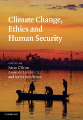 Climate Change, Ethics and Human Security 051176247X Book Cover
