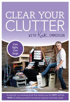 Clear Your Clutter: Live Light, Live Large 1944068104 Book Cover