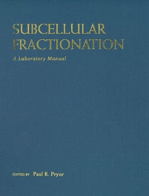 Subcellular Fractionation: A Laboratory Manual 1621820386 Book Cover