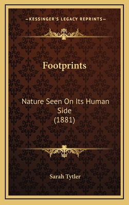 Footprints: Nature Seen on Its Human Side (1881) 1164758985 Book Cover