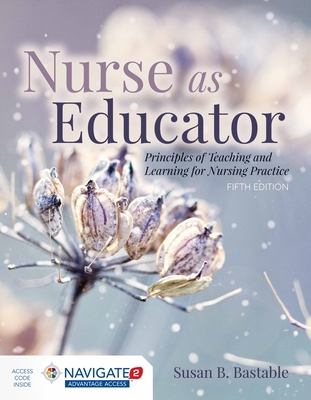 Nurse as Educator: Principles of Teaching and L... 1284127206 Book Cover