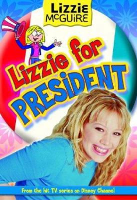 Lizzie McGuire: Lizzie for President - Book #16... 0786846321 Book Cover