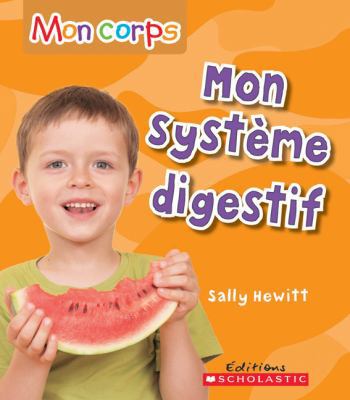 Mon Corps: Mon Syst?me Digestif [French] 0545981719 Book Cover