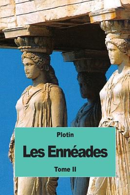Les Ennéades: Tome II [French] 1539038831 Book Cover