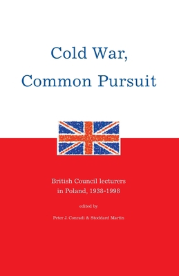 Cold War, Common Pursuit: British Council lectu... 0936315113 Book Cover