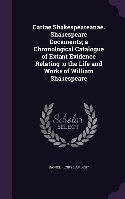 Cartae Shakespeareanae. Shakespeare Documents; ... 134715387X Book Cover