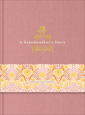A Grandmother's Story: A Keepsake Legacy Journal 0764246585 Book Cover