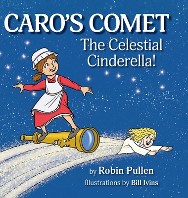 Caro's Comet: The Celestial Cinderella B0D98S95GM Book Cover