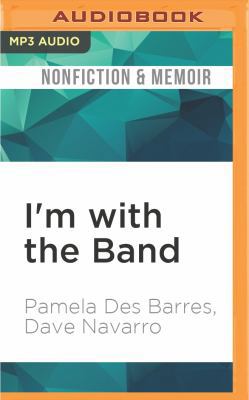 I'm with the Band: Confessions of a Groupie 1522607080 Book Cover