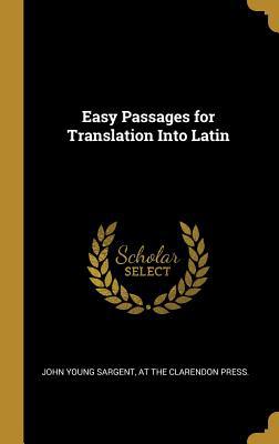 Easy Passages for Translation Into Latin 1010134639 Book Cover