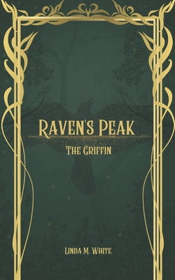 Raven's Peak: The Griffin B0CNPM5TQJ Book Cover