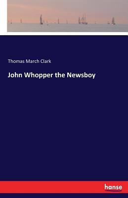 John Whopper the Newsboy 333739874X Book Cover