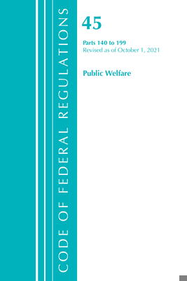 Code of Federal Regulations, Title 45 Public We... 1636719651 Book Cover