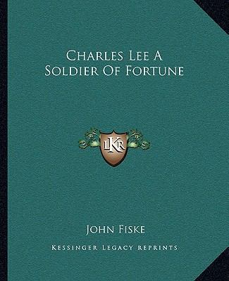 Charles Lee A Soldier Of Fortune 1162893613 Book Cover