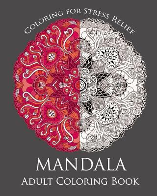 Mandala: Adult Coloring Book: Mandala: Coloring... 1537197452 Book Cover