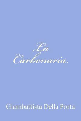 La Carbonaria [Italian] 1479382345 Book Cover