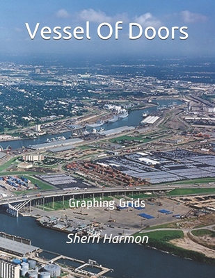 Vessel Of Doors: Graphing Grids 1672875730 Book Cover