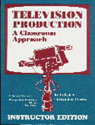 Television Production: A Classroom Approach Ins... 1563081016 Book Cover