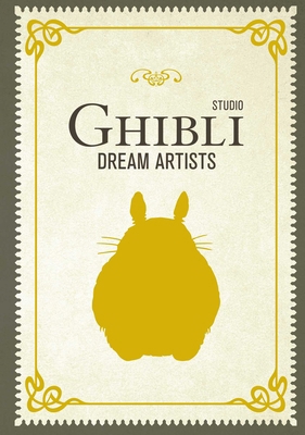 Studio Ghibli Dream Artists            Book Cover