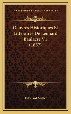 Oeuvres Historiques Et Litteraires de Leonard B... [French] 1167978943 Book Cover