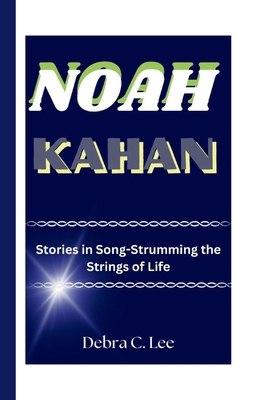 Noah Kahan: Stories in Song-Strumming the Strin...            Book Cover