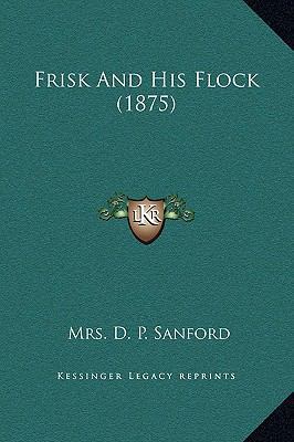 Frisk And His Flock (1875) 1169302548 Book Cover