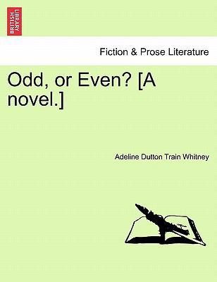 Odd, or Even? [A Novel.] 1241227810 Book Cover