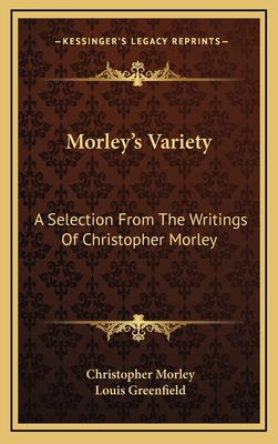 Morley's Variety: A Selection from the Writings... 1164515519 Book Cover