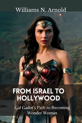 From Israel to Hollywood: Gal Gadot's Path to B...            Book Cover