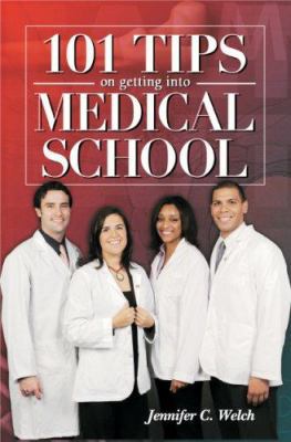 101 Tips on Getting into Medical School 1933237066 Book Cover