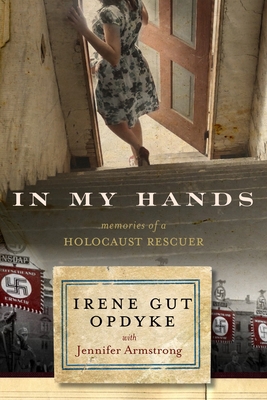 In My Hands: Memories of a Holocaust Rescuer 0553538845 Book Cover