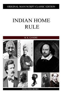 Indian Home Rule 1484122577 Book Cover