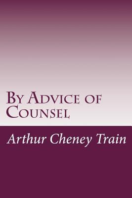 By Advice of Counsel 1497461340 Book Cover