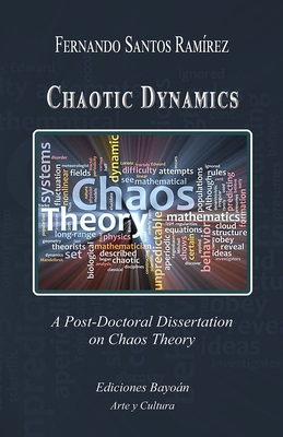 Chaotic Dynamics: A Post-Doctoral Dissertation ... B0D8S2242F Book Cover