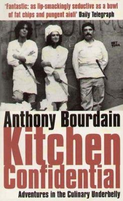 Kitchen Confidential : Adventures in the Culina... 0747554250 Book Cover