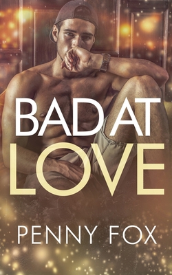 Bad at Love B0DY57QPFV Book Cover