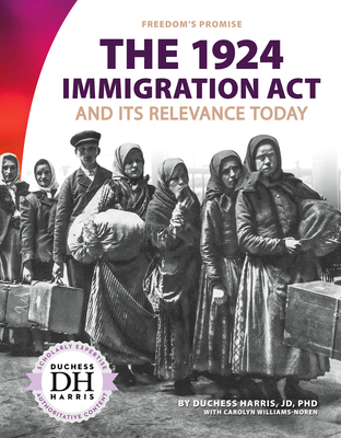 The 1924 Immigration ACT and Its Relevance Today 1532190883 Book Cover