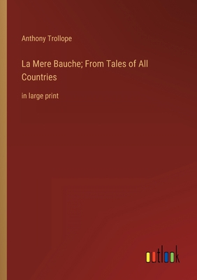 La Mere Bauche; From Tales of All Countries: in... 336832876X Book Cover
