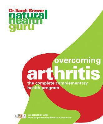 Natural Health Guru: Overcoming Arthritis: The ... 1844837289 Book Cover